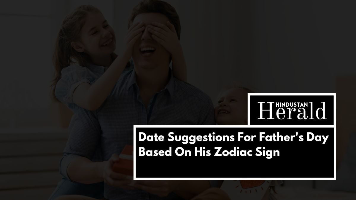 Date Suggestions For Father's Day Based On His Zodiac Sign