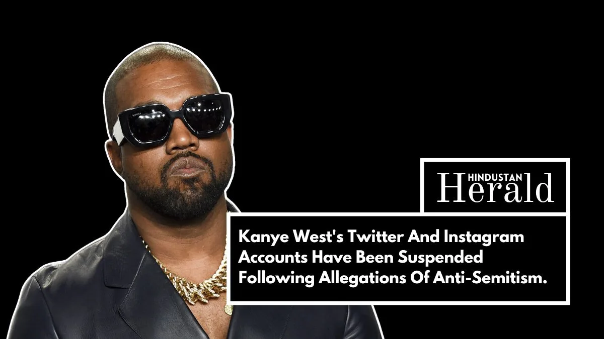 Kanye Wests Twitter And Instagram Accounts Have Been Suspended Following Allegations Of Anti Semitism.