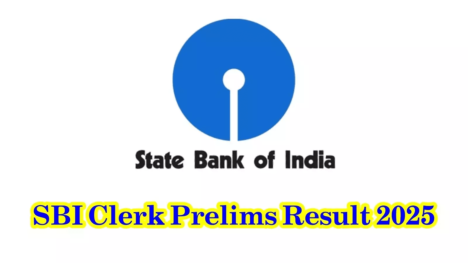 SBI Clerk Prelims Result 2025 to Be Announced Soon: Here’s How to Check Your Scores